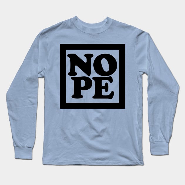 NOPE 4 Long Sleeve T-Shirt by Maries Papier Bleu